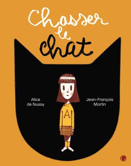 Chasser le chat - Alice De Nussy,Jean-François Martin - ebook