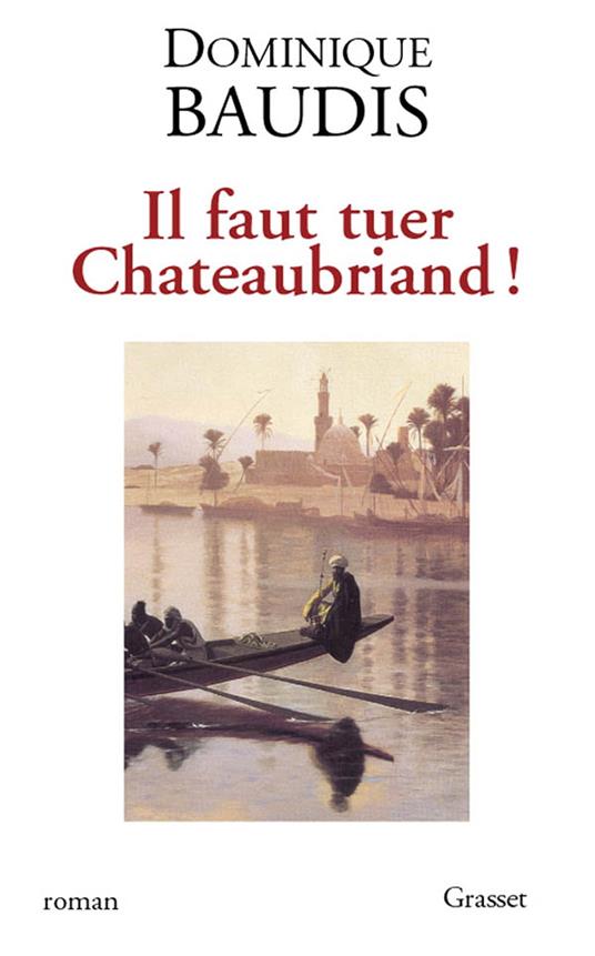 Il faut tuer Chateaubriand !