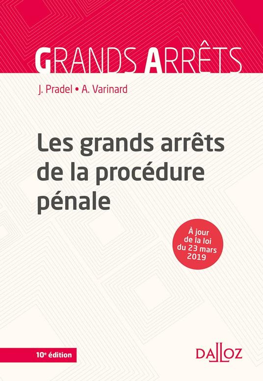 Les grands arrêts de la procédure pénale. 10e éd.