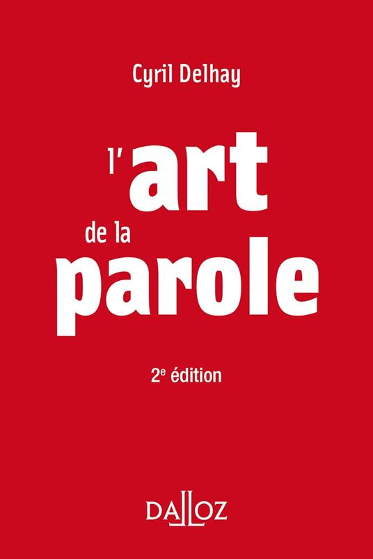 L'art de la parole. 2e éd.