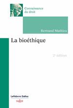 La bioéthique. 2e éd. (N)