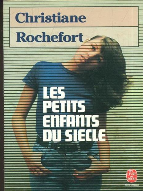 Les petits enfants du siecle - Christiane Rochefort - 4