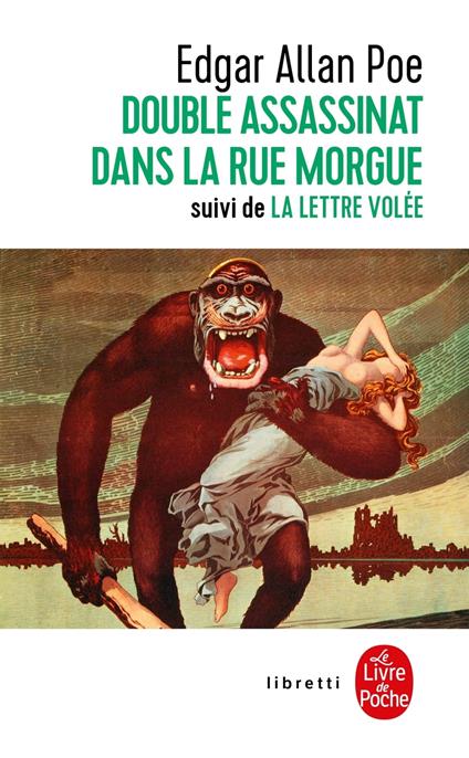 Le Double Assassinat de la rue Morgue, suivi de La Lettre volée