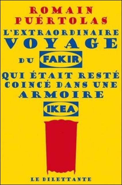 L'extraordinaire voyage du Fakir qui  etait reste coince dans une - Romain Puertolas - cover