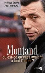 MONTAND, QU'EST-CE QU'ELLES ONT A TANT L'AIMER ?