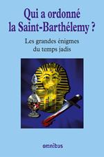 Qui a ordonné la Saint-Barthélémy ?