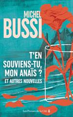 T'en souviens-tu, mon Anaïs ? Et autres nouvelles