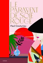 Le paravent de soie rouge - Nouvelle édition