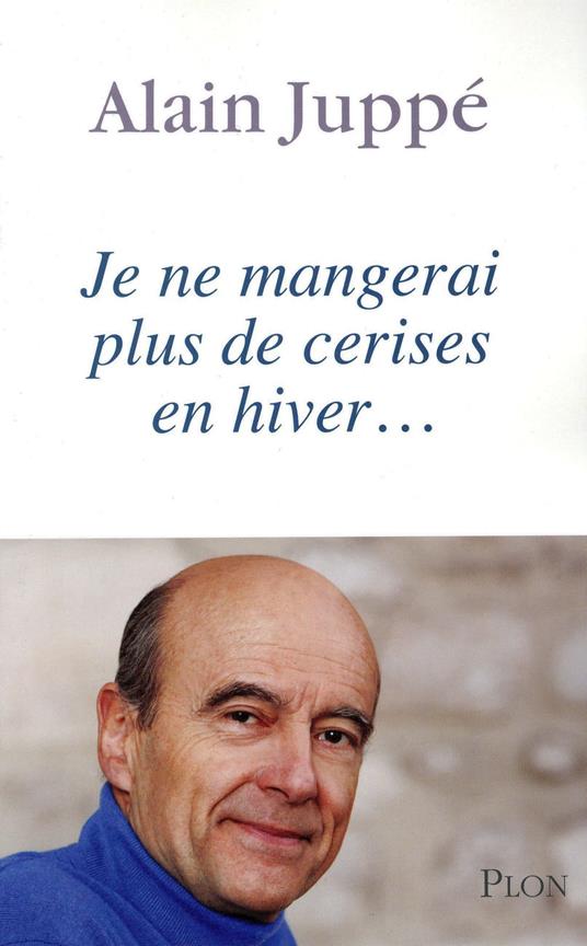 Je ne mangerai plus de cerises en hiver...