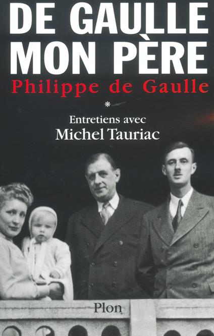 De Gaulle, mon père T01