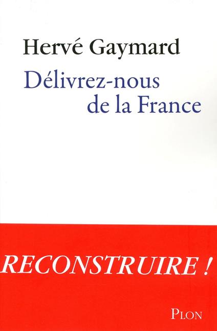 Délivrez-nous de la France