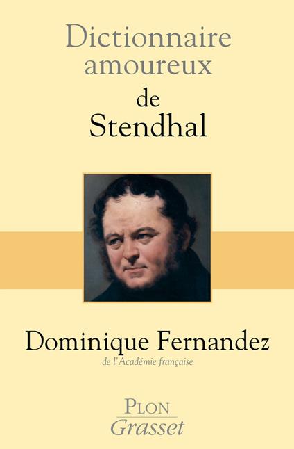 Dictionnaire Amoureux de Stendhal