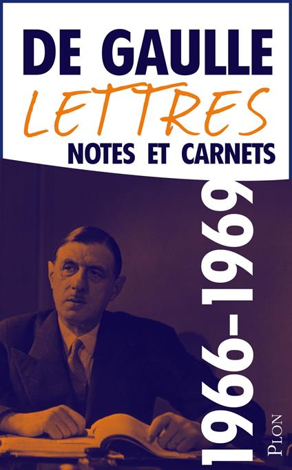 Lettres, Notes et Carnets Juillet 1966-Avril 1969