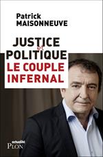 Justice et politique, le couple infernal