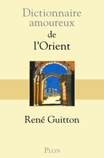 Dictionnaire Amoureux de l'Orient