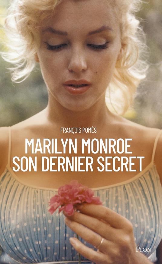 Marilyn Monroe, son dernier secret - Pomès, François - Ebook in inglese -  EPUB3 con Adobe DRM | IBS