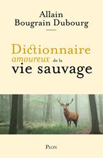 Dictionnaire amoureux de la vie sauvage