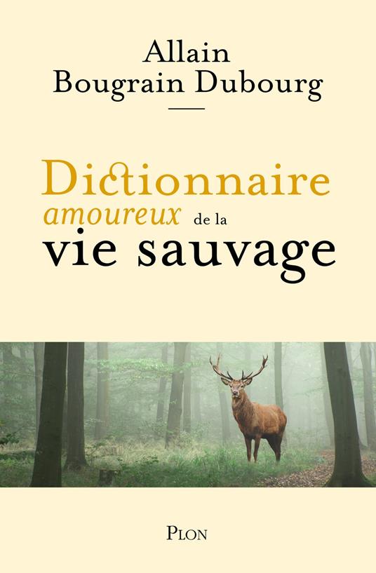 Dictionnaire amoureux de la vie sauvage