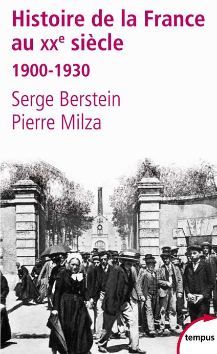 Histoire de la France au XXe siècle - tome 1 1900-1930