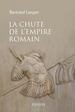 La chute de l'Empire Romain - Une histoire sans fin