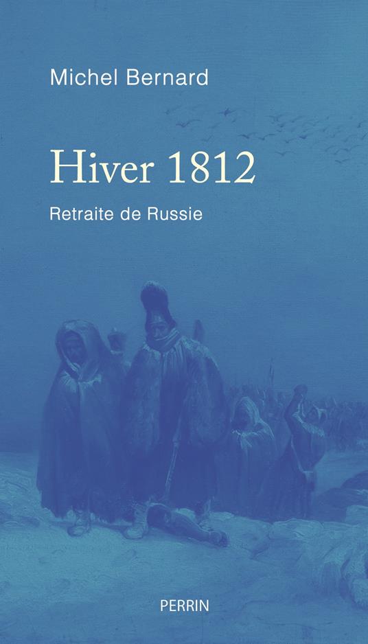 Hiver 1812 - Retraite de Russie