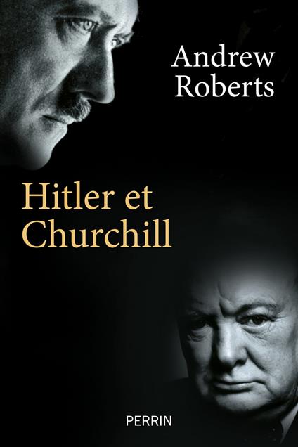 Hitler and Churchill - Secrets de meneurs d'hommes