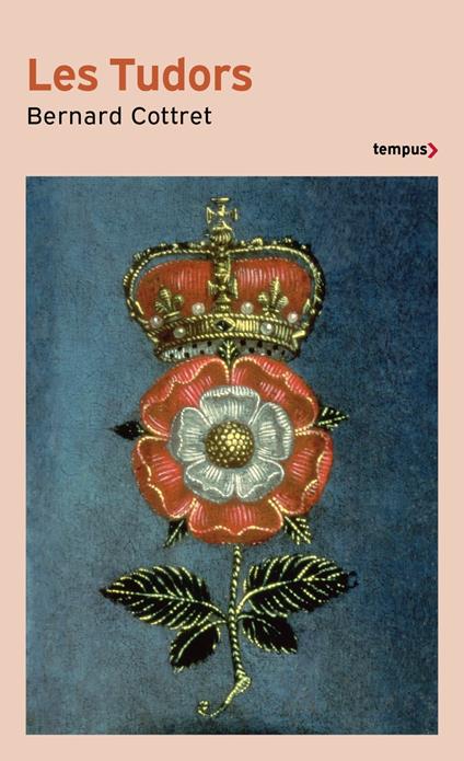 Les Tudors - La Démesure et la gloire 1485-1603