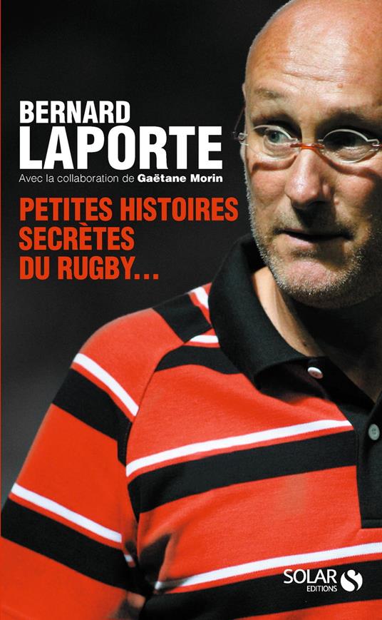 Petites histoires secrètes du rugby...