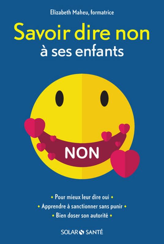 Savoir dire non à ses enfants - Nouvelle éditions