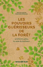 Les pouvoirs guérisseurs de la forêt