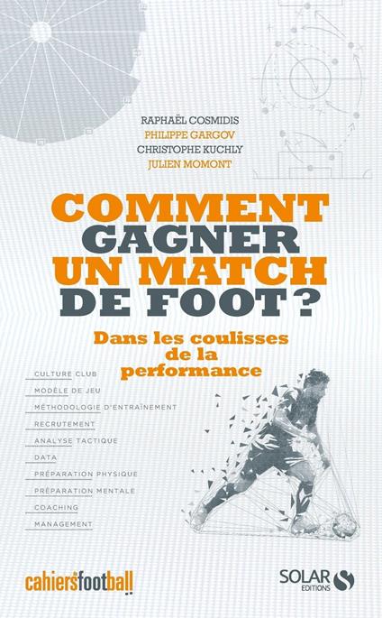 Comment gagner un match de foot ? - Dans les coulisses de la performance