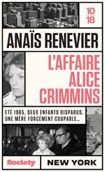 L'affaire Alice Crimmins - Eté 1965, deux enfants disparus, une mère forcément coupable ...