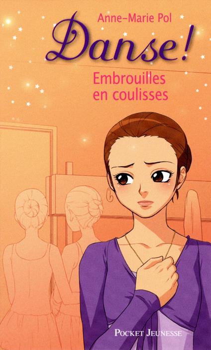 Danse ! - tome 3 Embrouilles en coulisses - Anne-Marie Pol - ebook