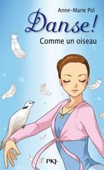 Danse ! - tome 15 Comme un oiseau