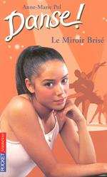 Danse ! - tome 20 Le miroir brisé