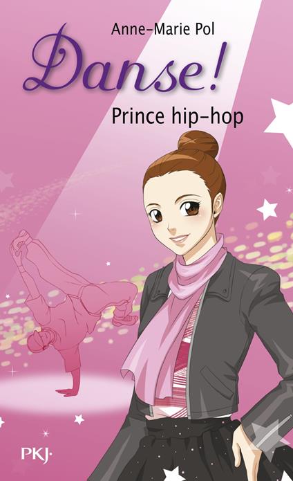 Danse ! - tome 27 Prince hip-hop - Anne-Marie Pol - ebook