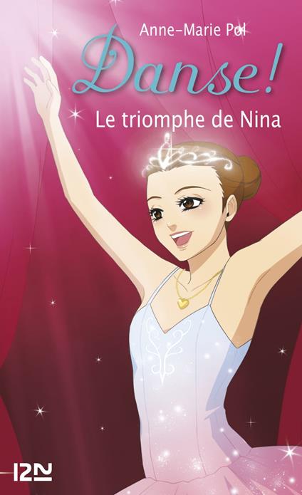 Danse ! - tome 33 Le triomphe de Nina - Anne-Marie Pol - ebook