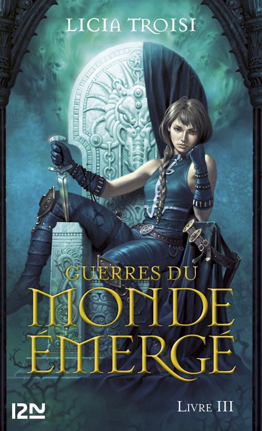 Guerres du Monde émergé tome 3 - Licia Troisi,Agathe Sanz - ebook