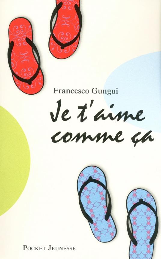 Je t'aime comme ça - Francesco Gungui,Faustina Fiore - ebook
