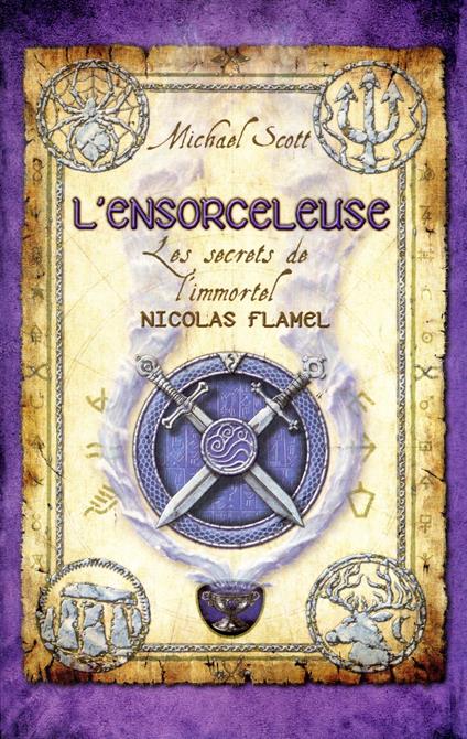 Les Secrets de l'immortel Nicolas Flamel - tome 3 - Michael Scott,Frédérique FRAISSE - ebook