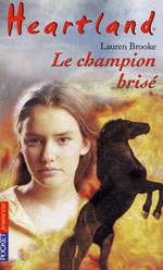 Heartland - tome 7 Le champion brisé