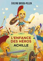 L'enfance des héros - tome 03 : Achille