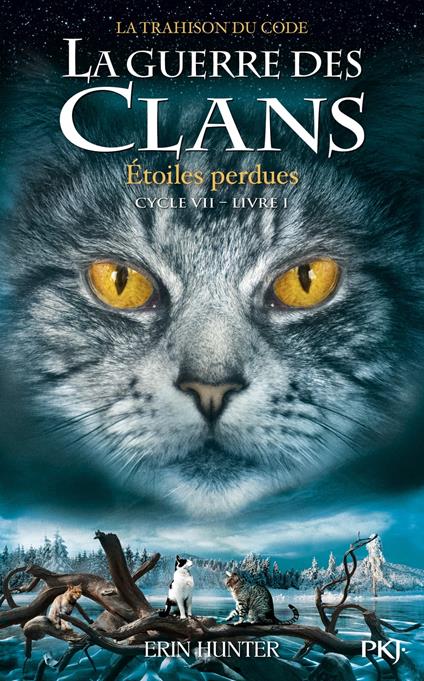 La guerre des Clans, Cycle VII - Tome 1 Etoiles perdues - Erin Hunter,Aude CARLIER - ebook