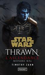 Star Wars : Thrawn L'Ascendance - tome 03 : Moindre mal