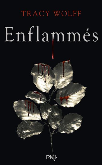 Assoiffés - tome 10 : Enflammés - Tracy Wolff,Julie LAFON - ebook