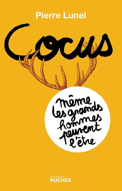 Cocus, même les grands hommes peuvent l'être