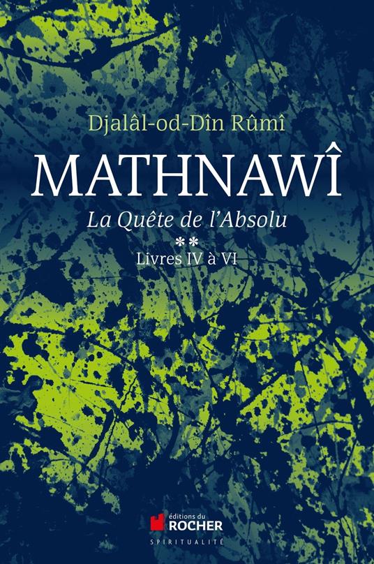 Mathnawî, la quête de l'absolu