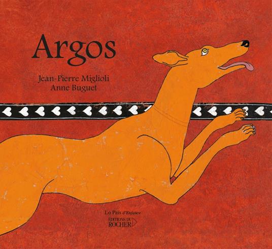 Argos - Jean-Pierre Miglioli,Anne Buguet - ebook