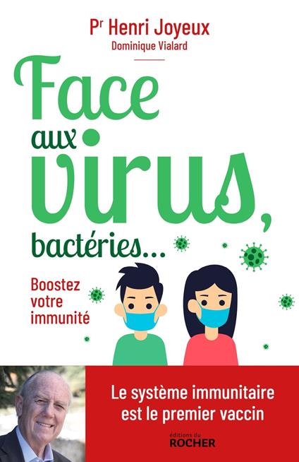 Face aux virus, bactéries...