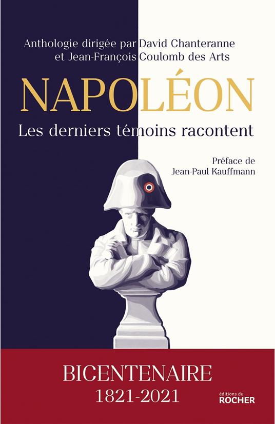 Napoléon, les derniers témoins racontent